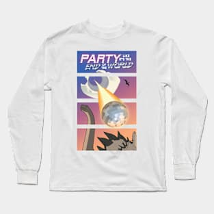 Party Like It's The End Of The World Long Sleeve T-Shirt